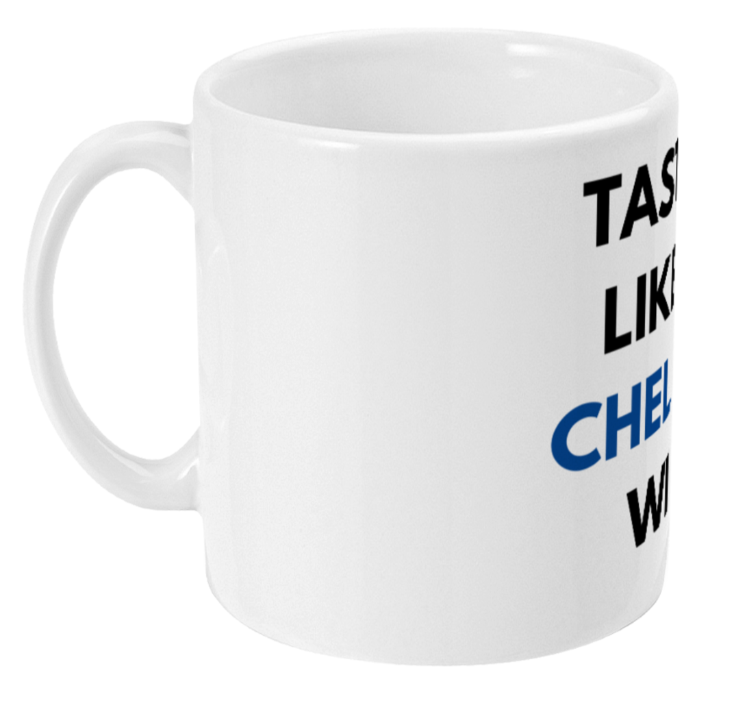 Tastes like a Chelsea Win | Chelsea | Mug