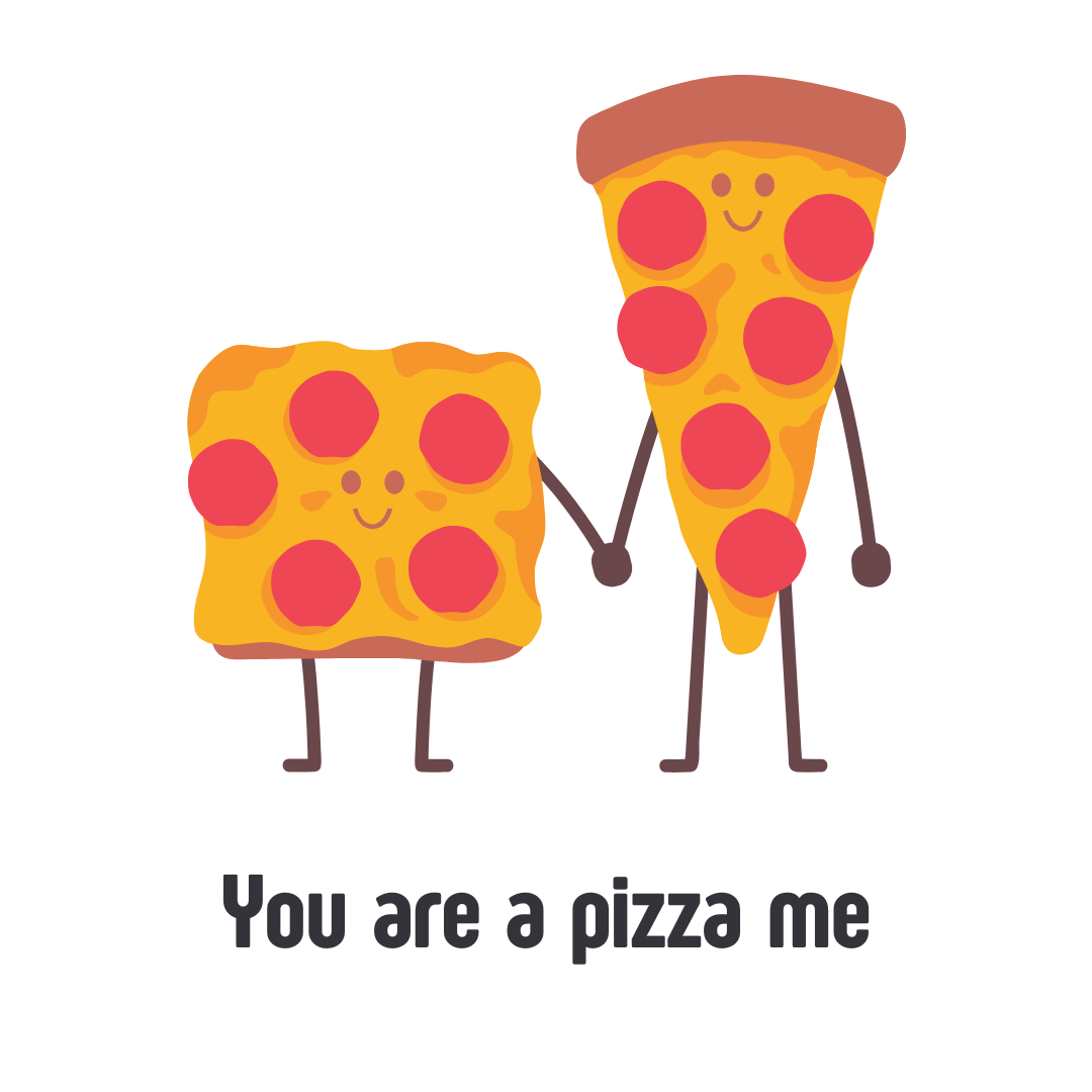 You Are A Pizza Me | Print | Organic Cotton T-shirt