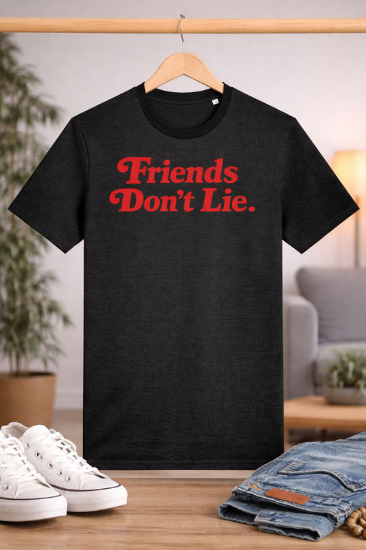 Friends Don't Lie | Stranger Things | Print | Organic Cotton Unisex T-shirt