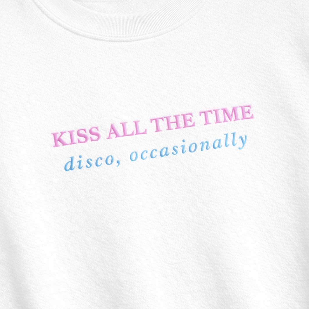 Kiss All The Time, Disco Occasionally Embroidered Unisex Sweatshirt | Harry Styles Inspired