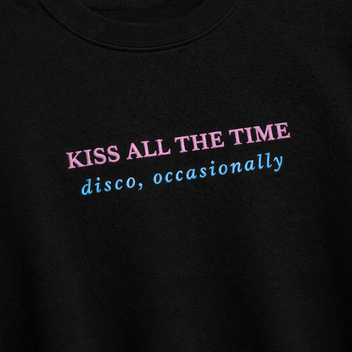 Kiss All The Time, Disco Occasionally Embroidered Unisex Sweatshirt | Harry Styles Inspired